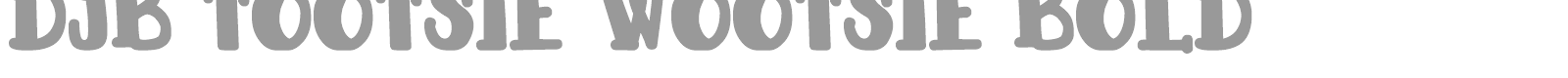 DJB Tootsie Wootsie Bold font preview